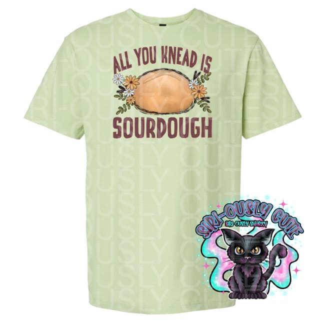 All I Knead Is Sourdough Shirts & Tops