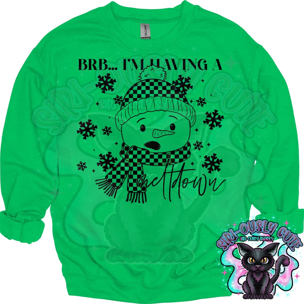 BRB Im Having A Meltdown Clothing