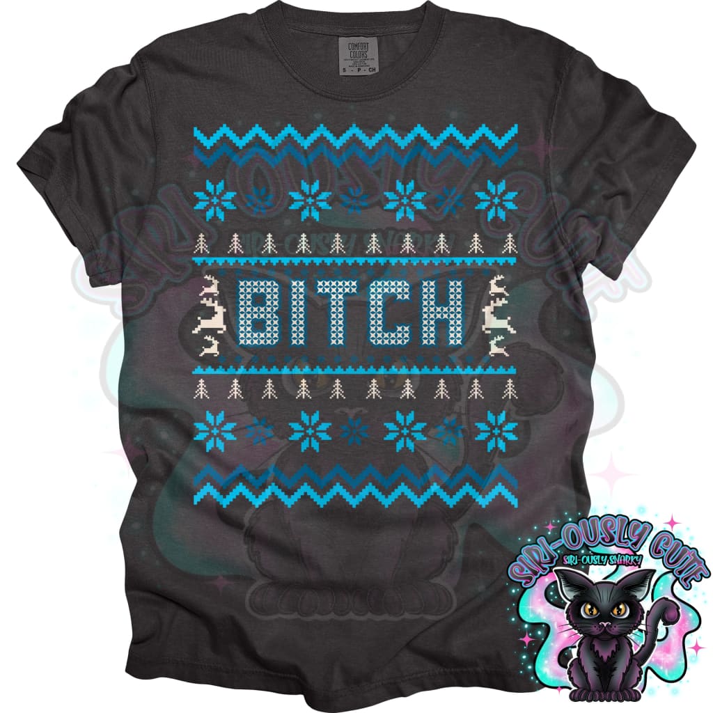 Christmas Sweater Bitch Clothing