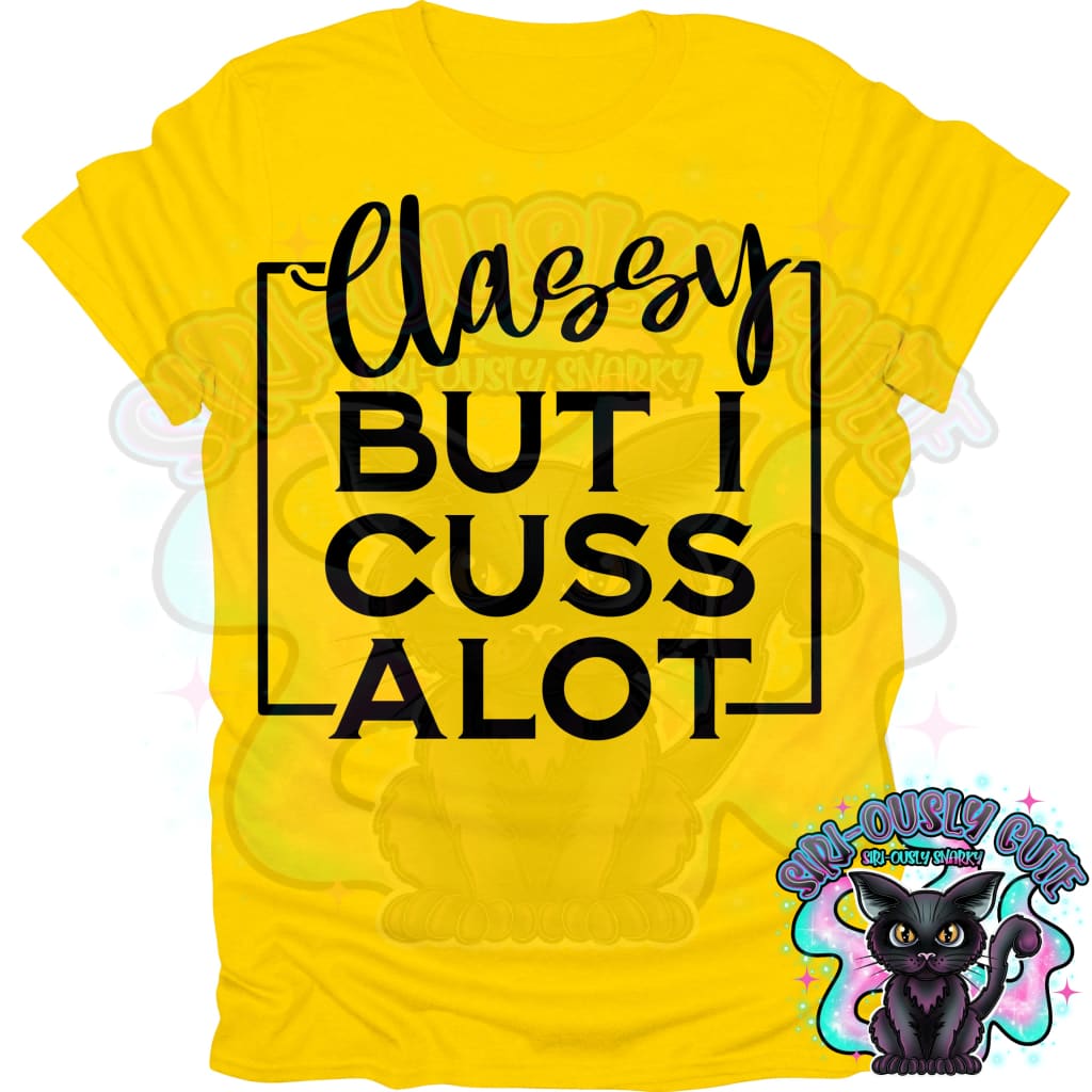 Classy But I Cuss A Lot Clothing