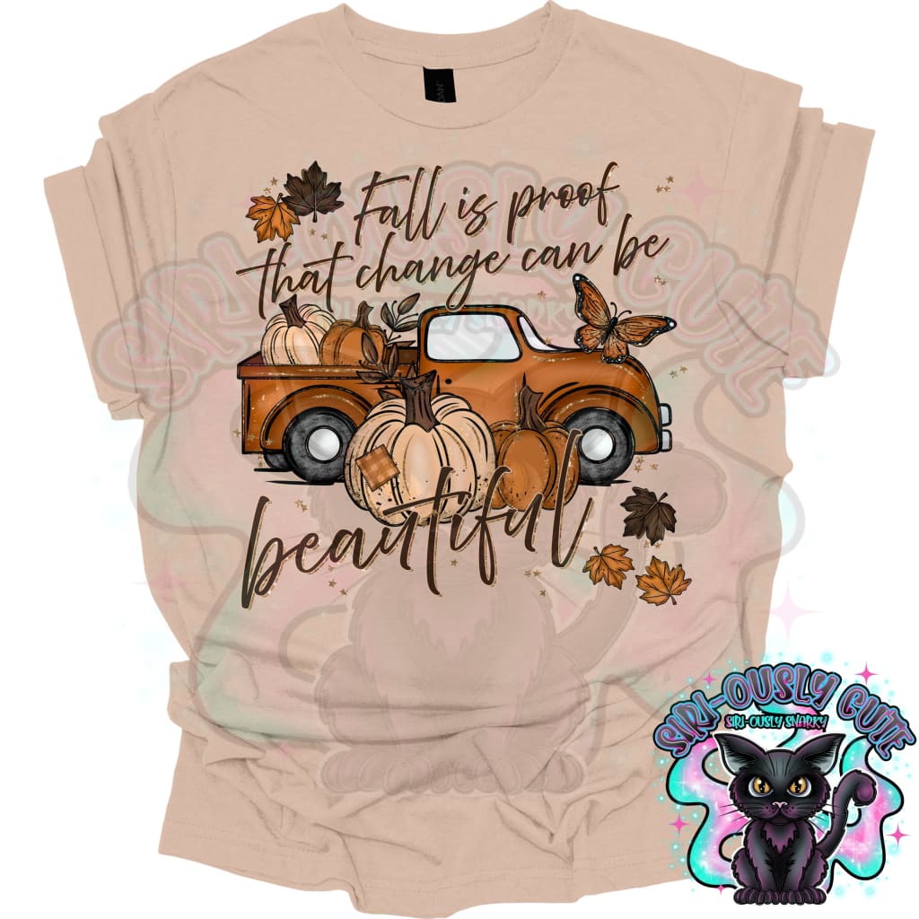 FALL IS PROOF THAT CHANGE CAN BE BEAUTIFUL Clothing