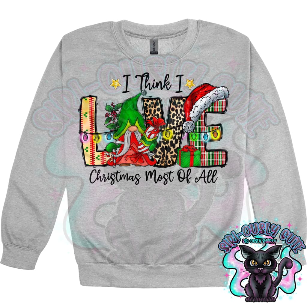 I Think I Love Christmas Most of All Clothing