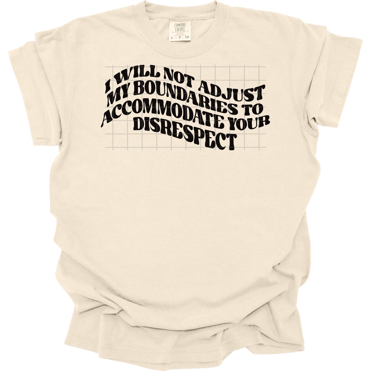 I Will Not Adjust My Boundaries