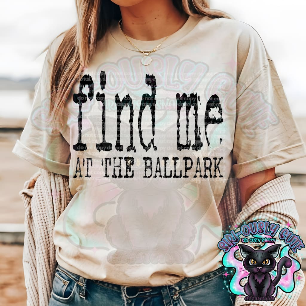 Typography Find Me At The Ballpark Mascot