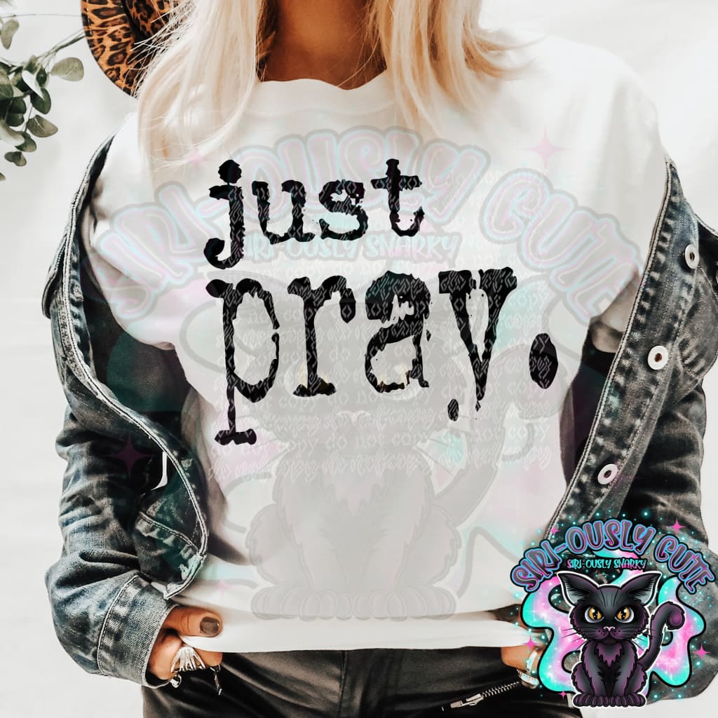 Typography Just Pray Clothing