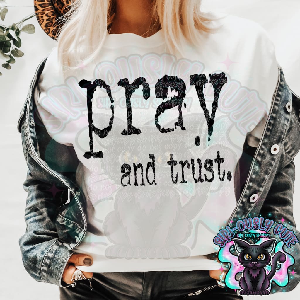 Typography Pray And Trust Clothing