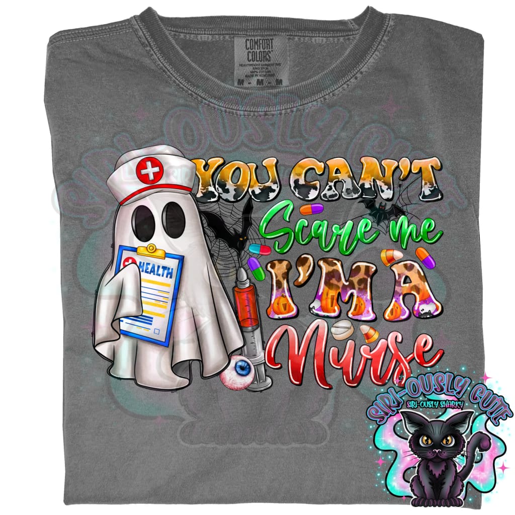 You Cant Scare Me I’m Nurse Clothing