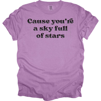 Cause Youre A Sky Full Of Stars