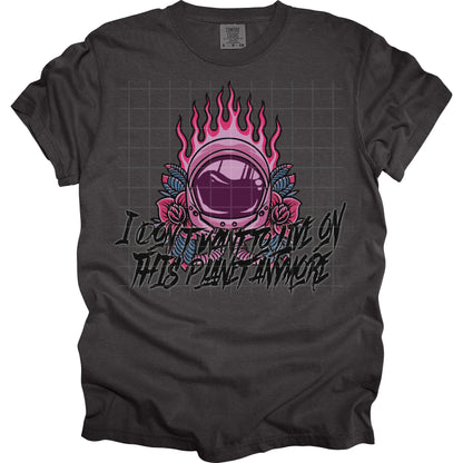 I Dont Want To Love On This Planet Anymore Pink