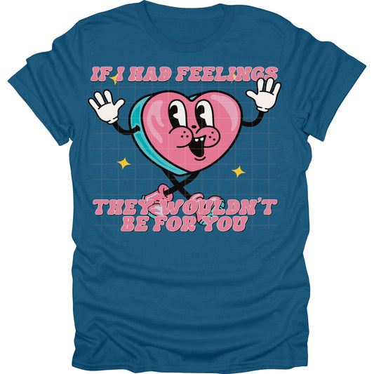 If I Had Feelings