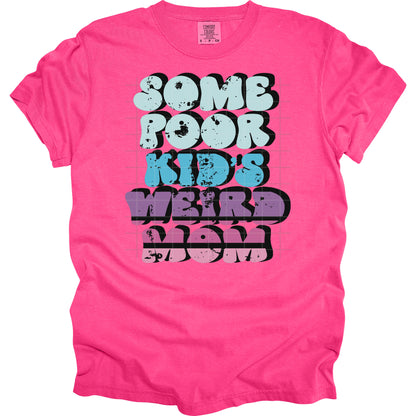 Some Poor Kids Weird Mom