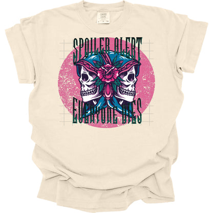 Spoiler Alert Everyone Dies