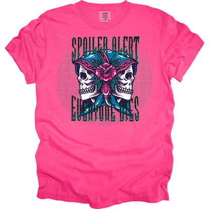 Spoiler Alert Everyone Dies