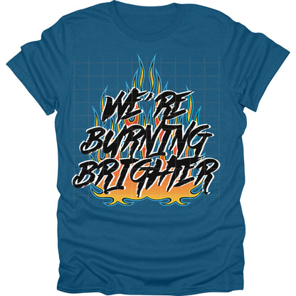 Were Burning Brighter