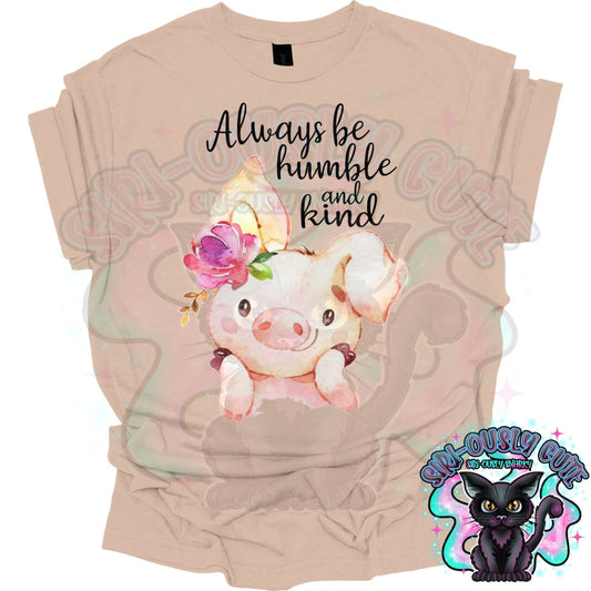 always be humble and kind pig Clothing