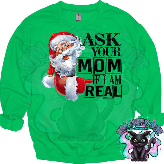 Ask Your Mom if I am Real 1 Clothing