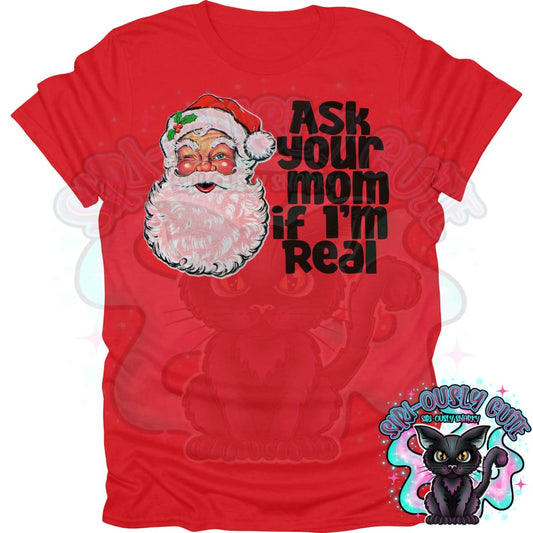 Ask Your Mom if I am Real 3 Clothing