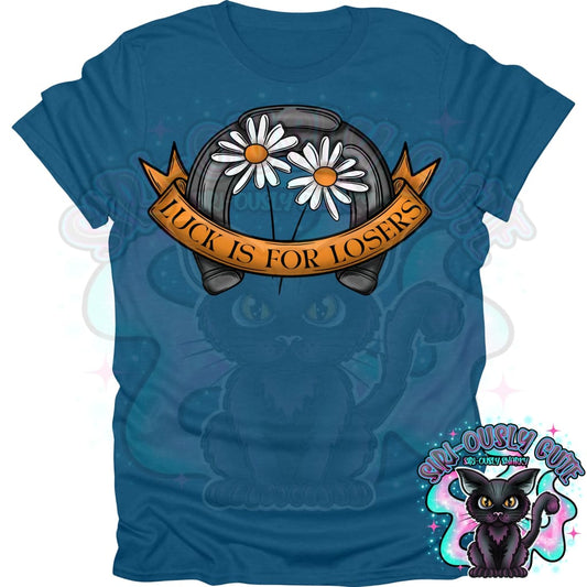 Bad Luck Is For Losers Clothing