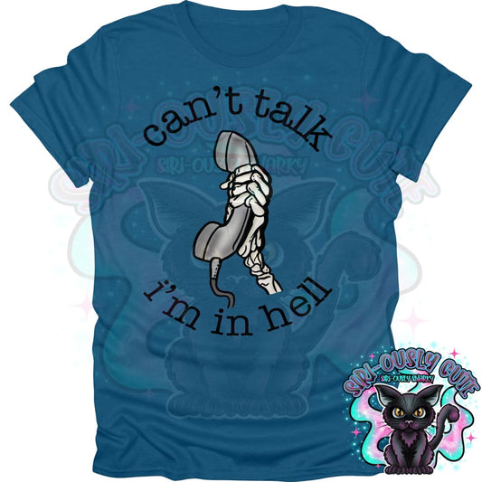 Cant talk Im In Hell Color Clothing