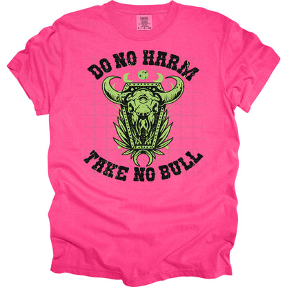 Do No Harm Take No Bull