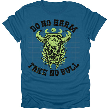 Do No Harm Take No Bull