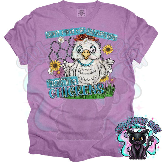 Don’t Mind Me Just Over Here Raising Chickens Clothing