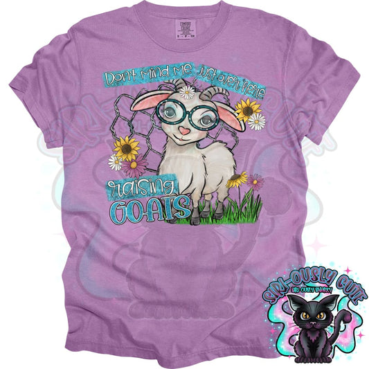 Don’t Mind Me Just Over Here Raising Goats Clothing