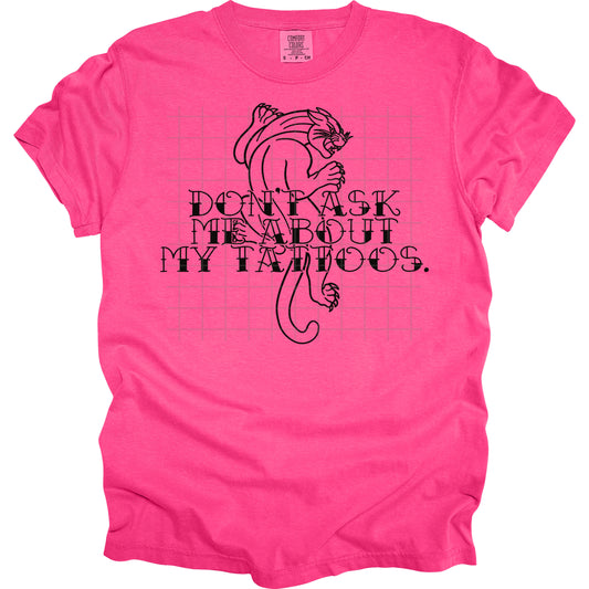 Dont Ask Me About My Tattoos