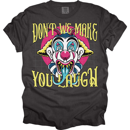 Dont We Make You Laugh