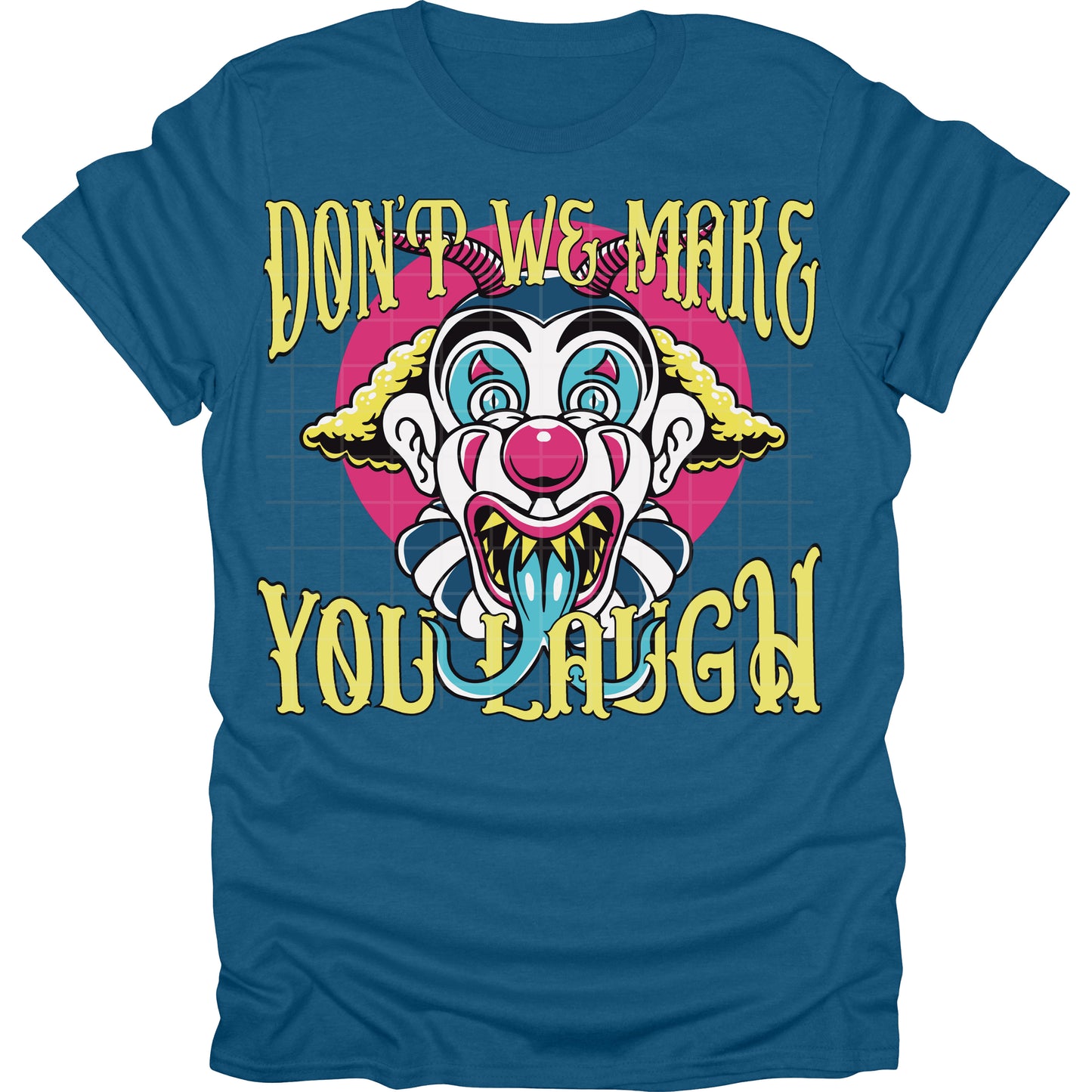 Dont We Make You Laugh