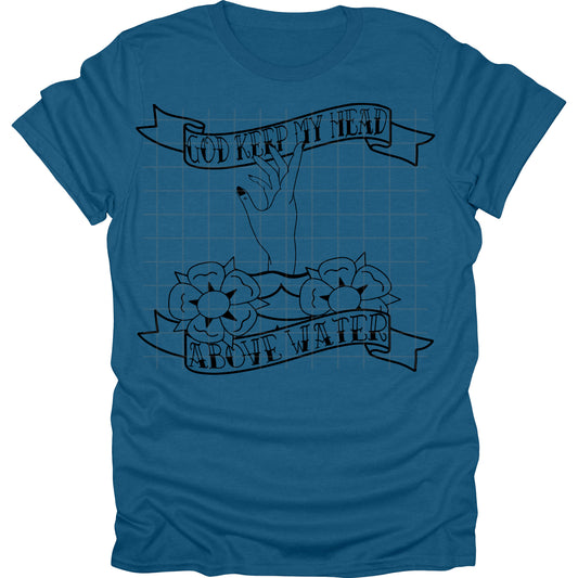 God Keep My Head Above Water