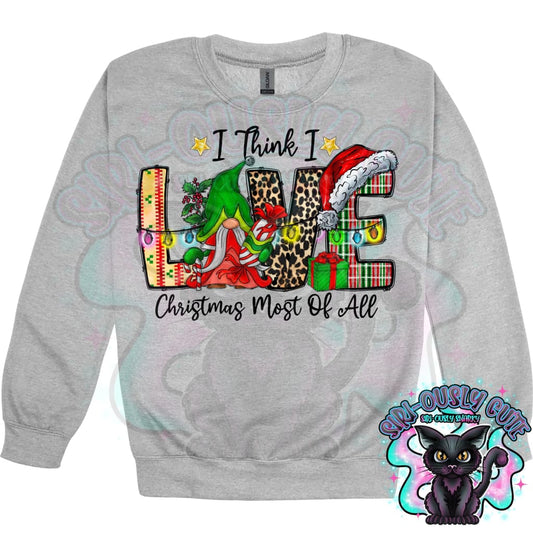 I Think I Love Christmas Most of All Clothing