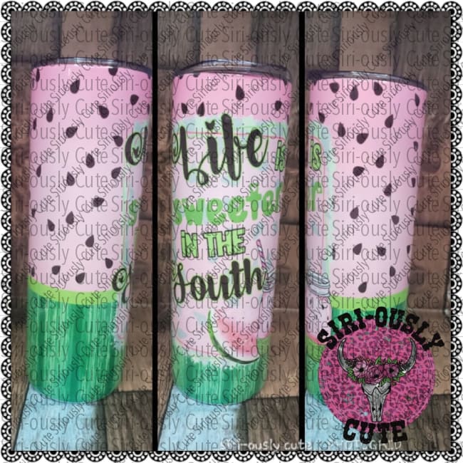 Life Is Sweeter In The South - Watermelon Tumblers