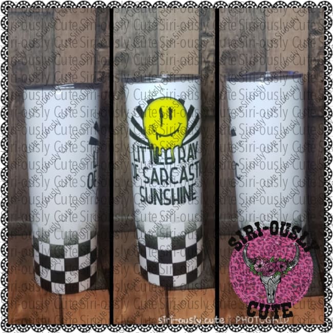 Little Ray Of Sarcastic Sunshine Tumblers