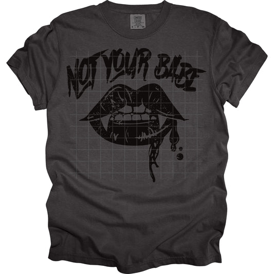 Not Your Babe Lips