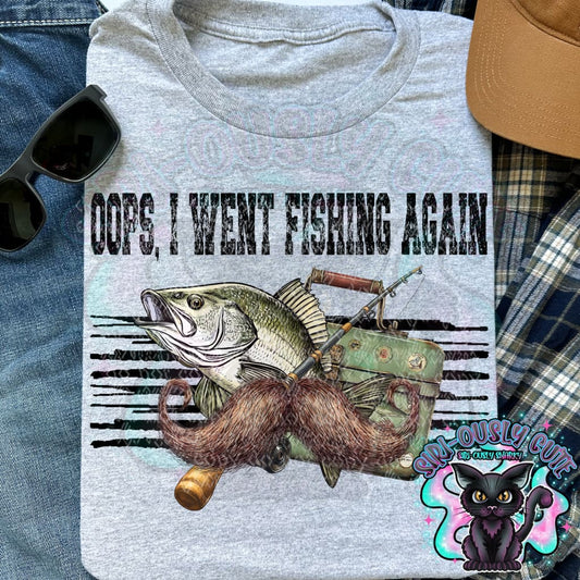 Oops I Went Fishing Again Clothing