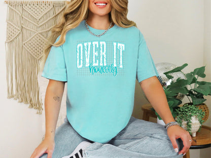 over it honestly teal