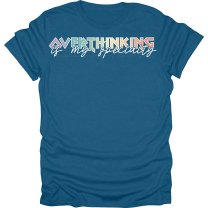 Overthinking Is My Speciality