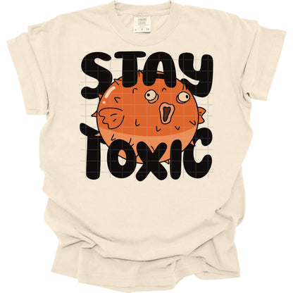 Stay Toxic