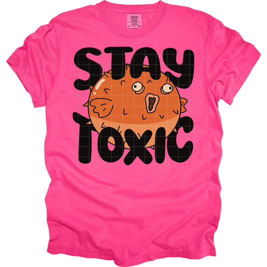 Stay Toxic