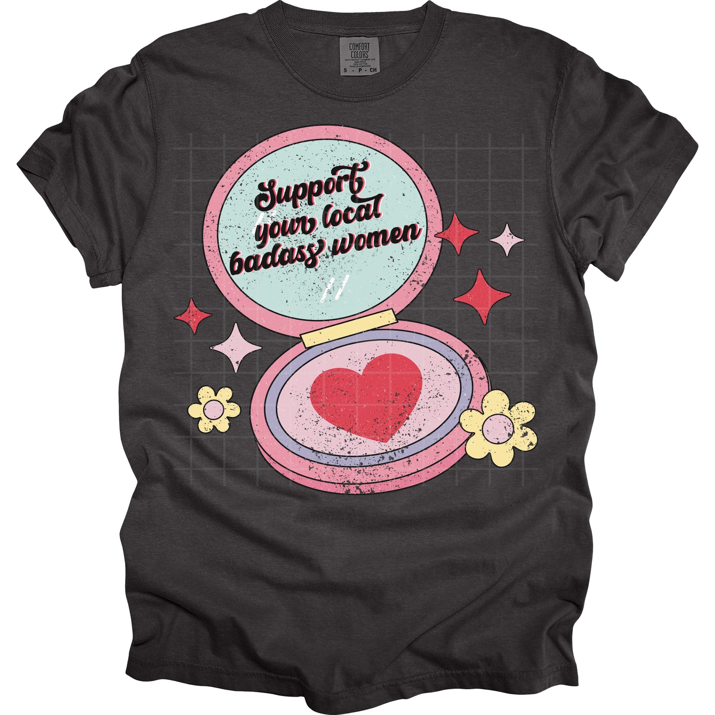 Support Your Local Badass Women