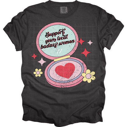 Support Your Local Badass Women