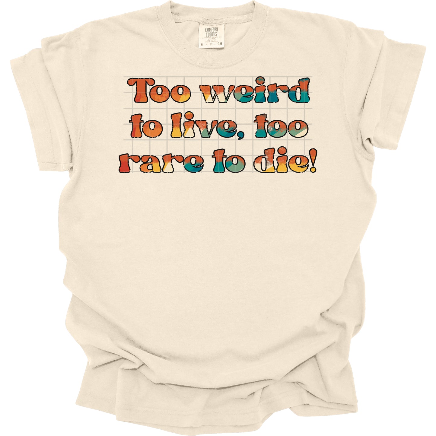Too Weird To Live To Rare To Die