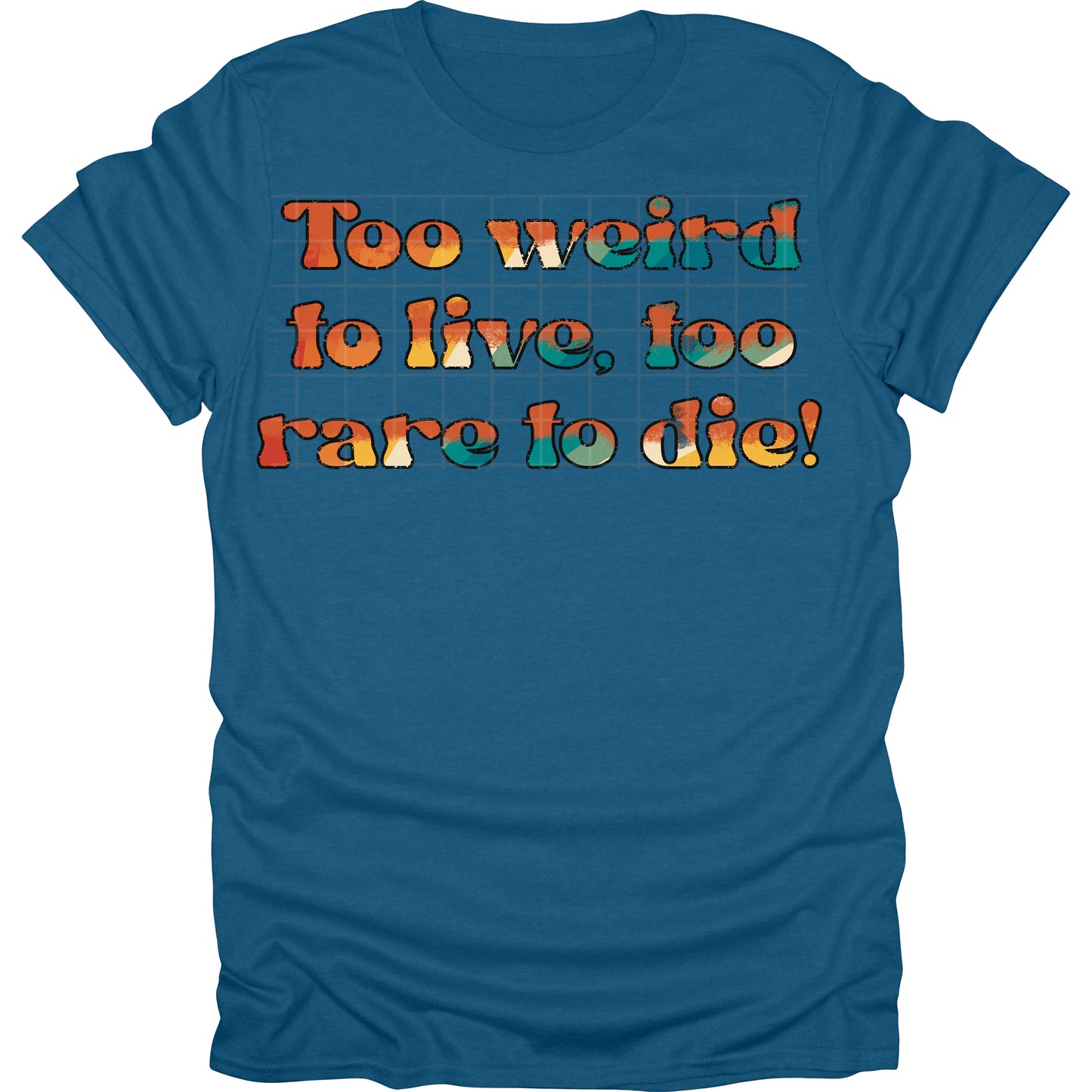 Too Weird To Live To Rare To Die