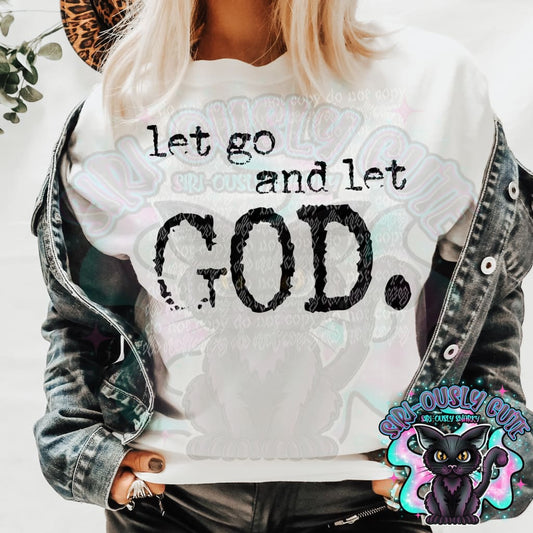 Typography Let Go And Let God Clothing