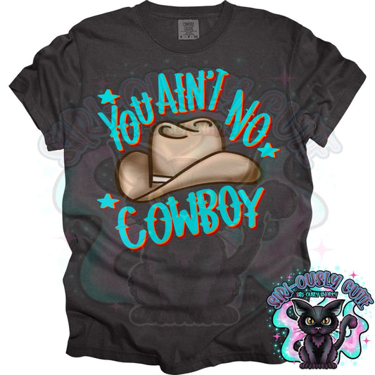 you aint no cowboy Clothing