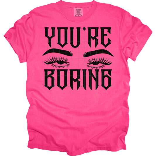 Youre Boring