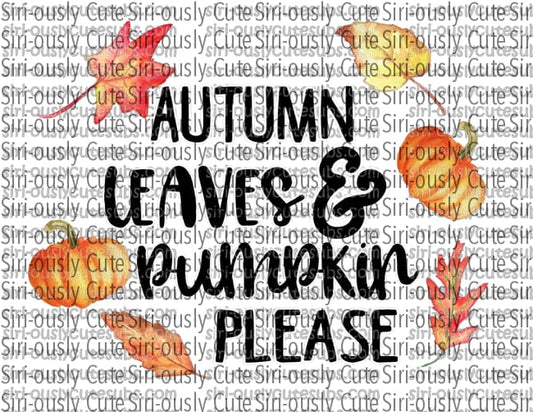 Autumn Leaves & Pumpkins Please