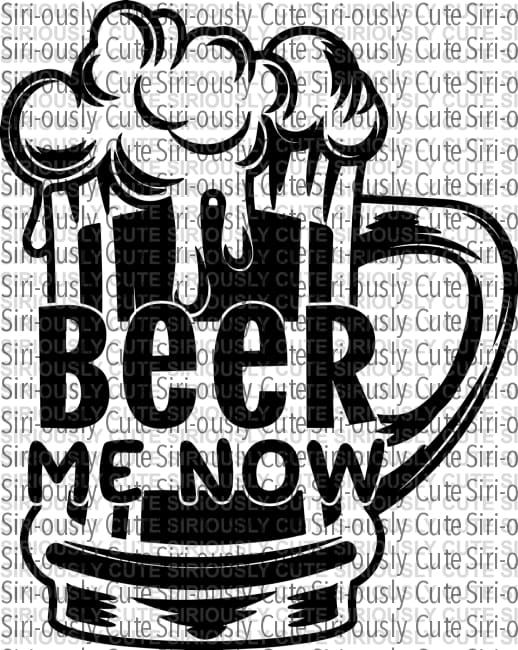 Beer Me Now