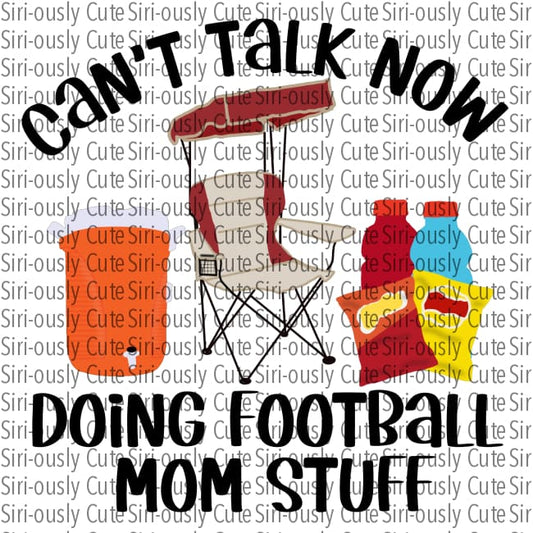 Cant Talk Now Doing Football Mom Stuff - Red